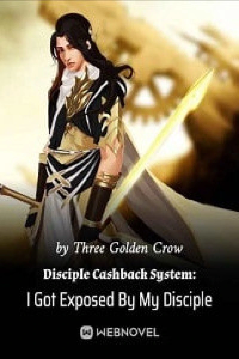 Cover of Disciple Cashback System: I Got Exposed By My Disciple